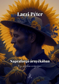 Laczi Péter: Napraforgó árnyékában