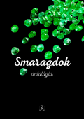 Pályázati antológiák: Smaragdok (Drágakő sorozat 2.)
